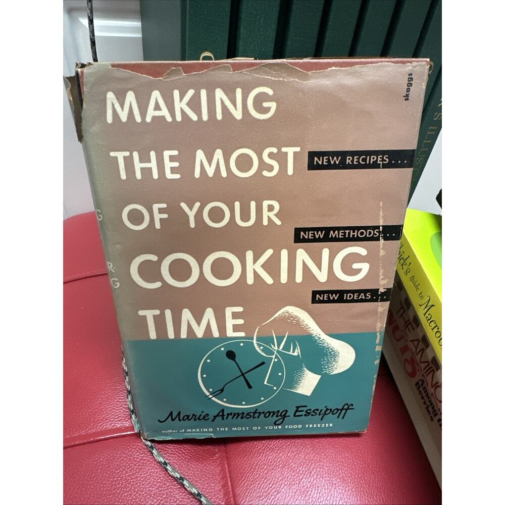 Making the Most of Your Cooking Time, Marie Armstrong Essipoff, Vintage Cookbook